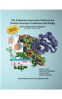 PyRosetta Interactive Platform for Protein Structure Prediction and Design