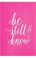 Pastel Chalkboard Journal - Be Still & Know (Pink): 100 page 6" x 9" Ruled Notebook: Inspirational Journal, Blank Notebook, Blank Journal, Lined Notebook, Blank Diary