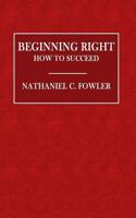 Beginning Right: How to Succeed