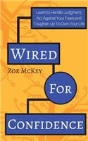 Wired For Confidence