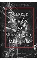 Scarred Hearts & Shattered Memories