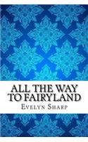 All the Way to Fairyland