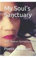Just Sharon Something: My Soul's Sanctuary