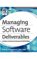 Managing Software Deliverables: A Software Development Management Methodology
