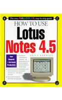 How to Use Lotus Notes 4.5