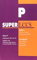 SUPERLCCS: Class P: Subclasses PR, PS, Pz: English and American Literatures, Fiction in English; Juvenile B(SUPERLCCS)