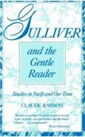 Gulliver and the Gentle Reader: Studies in Swift and Our Time