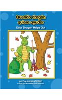 Querido Dragn Quiere Ayudar/ Dear Dragon Helps Out