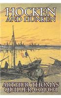 Hocken and Hunken by Arthur Thomas Quiller-Couch, Fiction, Fantasy, Action & Adventure: (English)