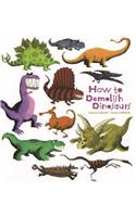 How to Demolish Dinosaurs
