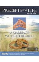 Marriage Without Regrets Study Companion (Precepts For Life)