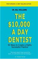 $10,000 a Day Dentist