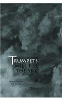 Trumpets Will Fill the Sky