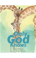 Only God Knows