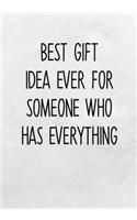 Best Gift Idea Ever For Someone Who Has Everything