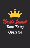 World's Greatest Data Entry Operator Notebook - Funny Data Entry Operator Journal Gift