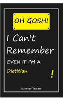 OH GOSH ! I Can't Remember EVEN IF I'M A Dietitian