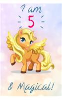 I am 5 & Magical!