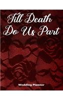 Till Death Do Us Part Wedding Planner