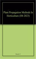 Plant Propagation Methods In Horticulture (Hb 2023)