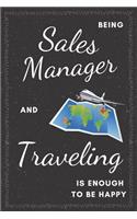 Sales Manager & Traveling Notebook: Funny Gifts Ideas for Men/Women on Birthday Retirement or Christmas - Humorous Lined Journal to Writing