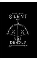 Silent but deadly: 6x9 Archery - lined - ruled paper - notebook - notes