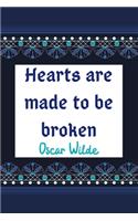 Hearts Are Made To Be Broken Oscar Wilde