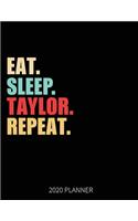 Eat Sleep Taylor Repeat 2020 Planner