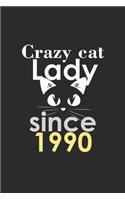 crazy cat lady since 1990 Notebook birthday Gift