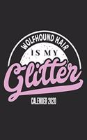 Wolfhound Hair Is My Glitter Calender 2020