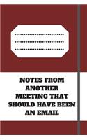 Notes from Another Meeting That Should Have Been an Email
