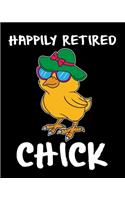 Happily Retired Chick