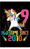 9 awesome since 2010: 9 years old 9th birthday unicorn dabbing girl party Journal/ Notebook Blank Lined Ruled 6x9 120 Pages