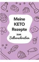 Meine Keto Rezepte zum Selberschreiben: A5 - 110 Seiten - Rezeptbuch selberschreiben - Kochbuch zum selber schreiben - Blanko Kochbuch selbstgestalten - leeres Kochbuch - Notizbuch DIY Rez
