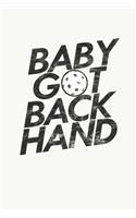 Baby Got Backhand