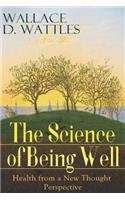 The Science of Being Well - Health from a New Thought Perspective