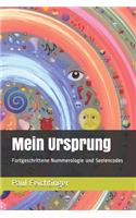 Mein Ursprung: Fortgeschrittene Nummerologie und Seelencodes