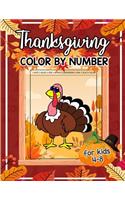 Thanksgiving Color By Number For Kids 4-8: Fun & Educational Autumn Coloring Activity Book for Kids To Practice Counting, Number Recognition And Improve Motor Skills This Fall
