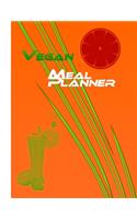 Vegan Meal Planner: Meal ideas for every day of the week, grocery list, recipes (breakfast, lunch, and dinner), Large Format