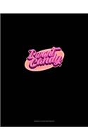 I Want Candy: Genkouyoushi Notebook(1555 Genkouyoushi Notebook)