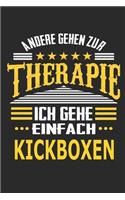 Andere gehen zur Therapie Ich gehe einfach kickboxen: Notizbuch mit 110 linierten Seiten, ideal als Geschenk, auch als Dekoration verwendbar