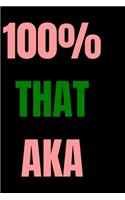 100% That Aka