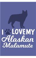 I Love My Alaskan Malamute