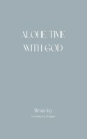 Alone Time With God