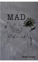 Mad Like Us