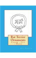 Rat Terrier Ornaments: Color - Cut - Hang