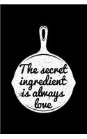 The Secret Ingredient Is Always Love