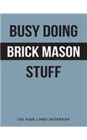 Busy Doing Brick Mason Stuff
