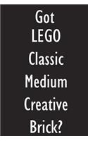 Got LEGO Classic Medium Creative Brick?