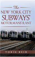 New York City Subways' Motormans' Rant